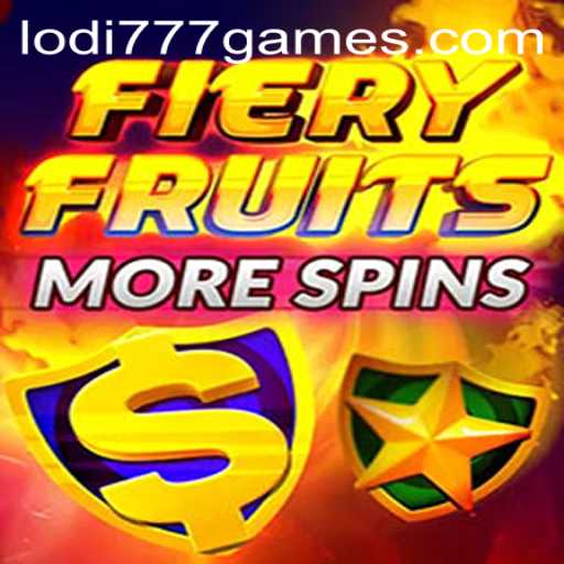 Explore the Exciting World of FieryFruitsMoreSpins: A Game Revolution with Lodi777