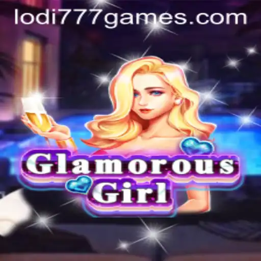 GlamorousGirl: The Ultimate Gaming Experience with Lodi777
